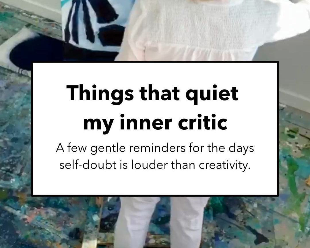 Things that quiet my inner critic